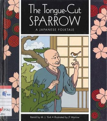  “The Tongue-Cut Sparrow” :  A Story About Retribution and Compassion in Feudal Japan!