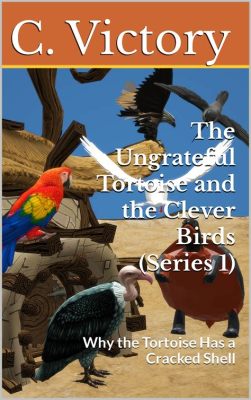  The Ungrateful Tortoise :  A Humorous Tale Revealing the Futility of Envy and Greed